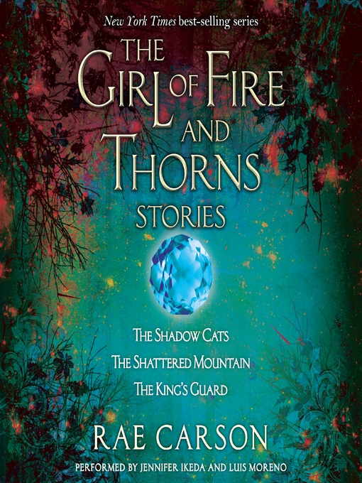 Title details for The Girl of Fire and Thorns Stories by Rae Carson - Available
